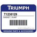 Triumph T1230129 Gasket, Sump