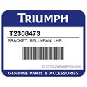 Triumph T2308473 Bracket, Bellypan, Lhr
