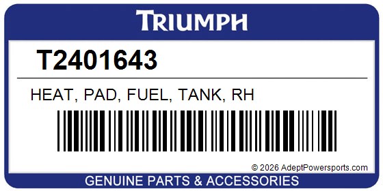 Triumph T2401643 Heat, Pad, Fuel, Tank, Rh