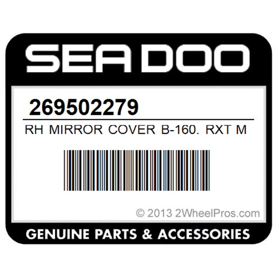 Sea-Doo 269502279 Rh Mirror Cover B-160. Rxt Models