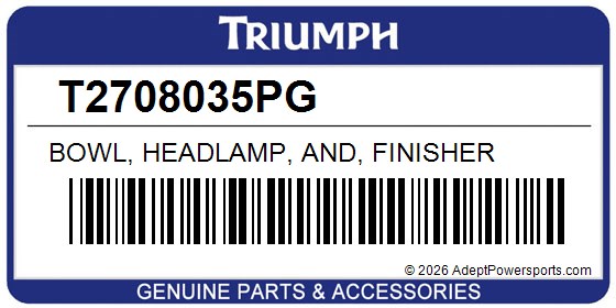 Triumph T2708035PG Bowl, Headlamp, And, Finisher