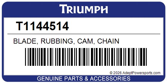 Triumph T1144514 Blade, Rubbing, Cam, Chain
