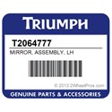 Triumph T2064777 Mirror, Assembly, Lh