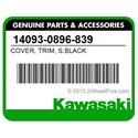 Kawasaki 14093-0896-839 Cover, Trim, S.Black