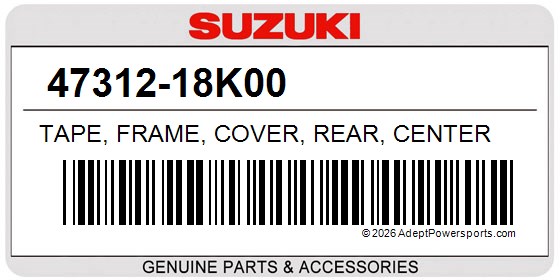 Suzuki 47312-18K00 Tape, Frame, Cover, Rear, Center