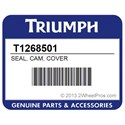 Triumph T1268501 Seal, Cam, Cover