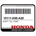 Honda 15111-K95-A20 Shaft, Oil, Pump