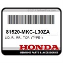 Honda 81520-MKC-L30ZA Lid, R., Rr., Top, (Type1)