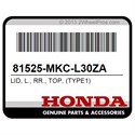 Honda 81525-MKC-L30ZA Lid, L., Rr., Top, (Type1)