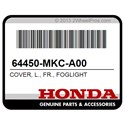 Honda 64450-MKC-A00 Cover, L., Fr., Foglight