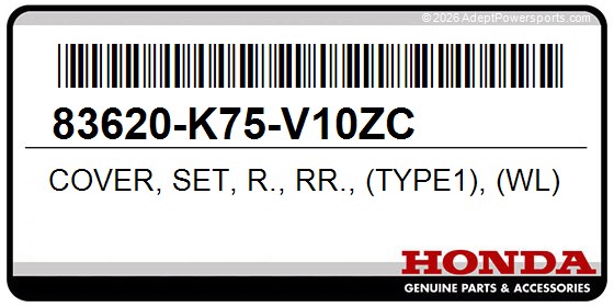 Honda 83620-K75-V10ZC Cover, Set, R., Rr., (Type1), (Wl)