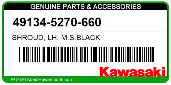 Kawasaki 49134-5270-660 Shroud, Lh, M.S.Black