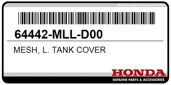 Honda 64442-MLL-D00 Mesh, L. Tank Cover
